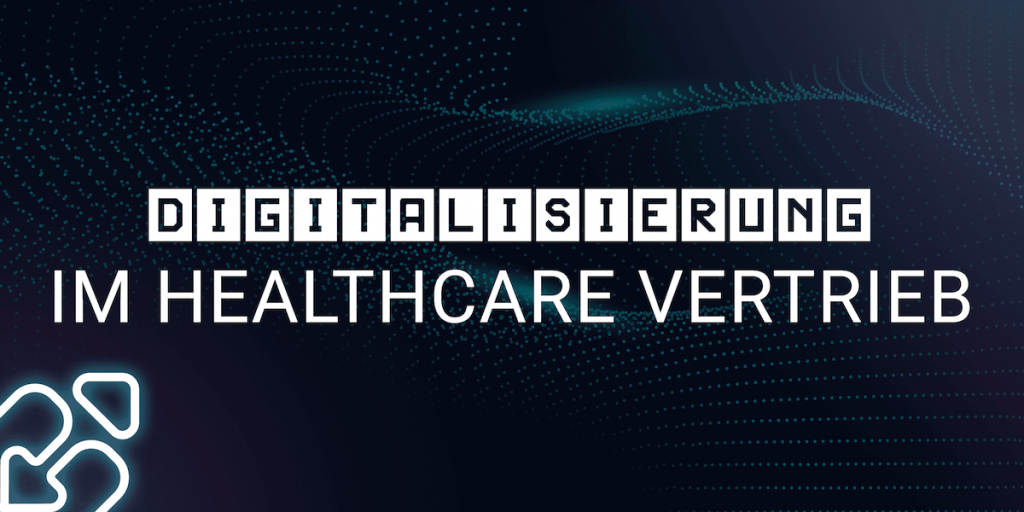 digitaler Healthcare Vertrieb